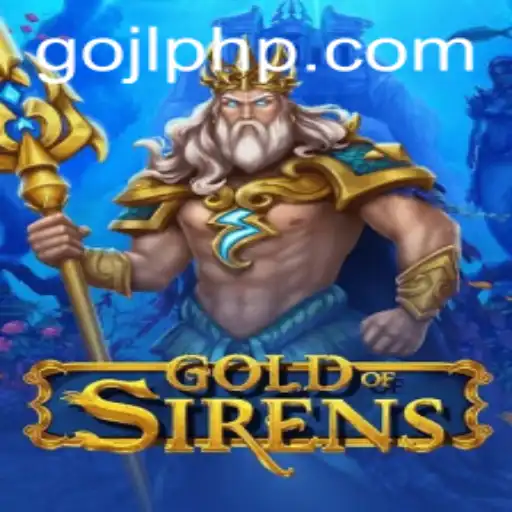 Discover the Enchanting World of GoldofSirens: Your Ultimate Adventure Awaits